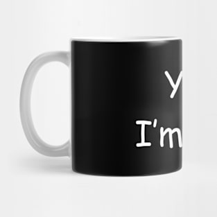 Yup I'm Cold That I Am Yes Mug